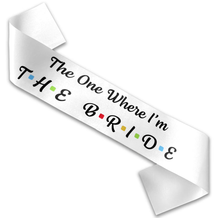Hen Party Sashes The One Where I'm The Bride
